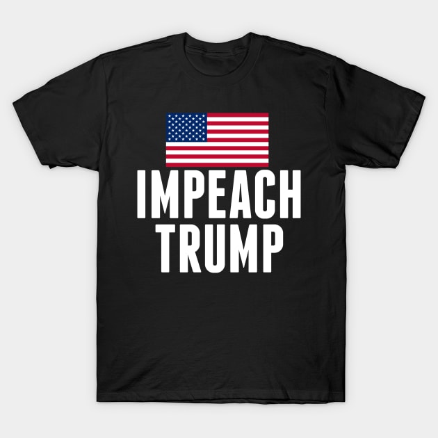 Impeach Donald Trump T-Shirt by epiclovedesigns